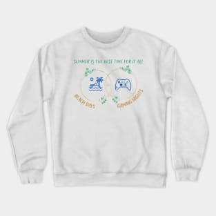 Summer:time for gaming and swimming Crewneck Sweatshirt